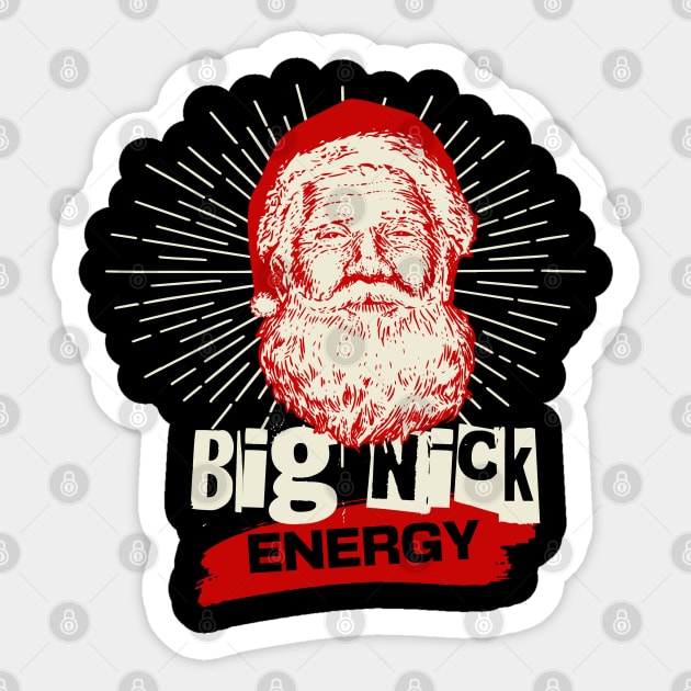 Santa Claus Big Nick Energy Christmas t-shirt Sticker by CR8ART